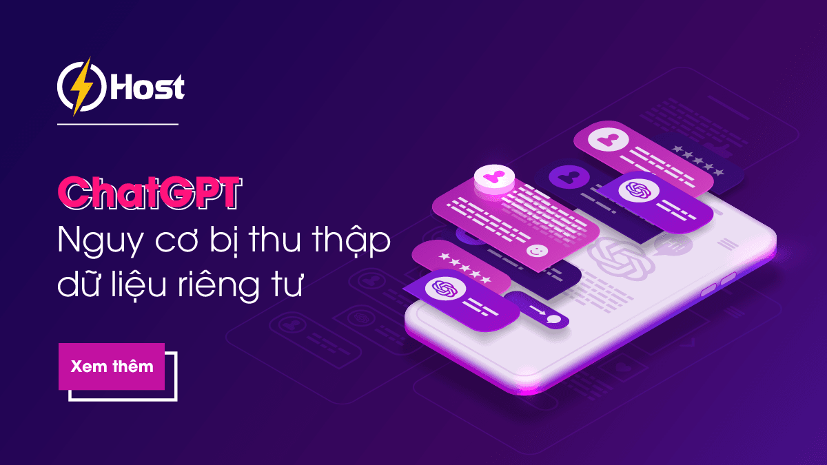 Cảnh báo nguy cơ bị ChatGPT thu thập dữ liệu riêng tư
