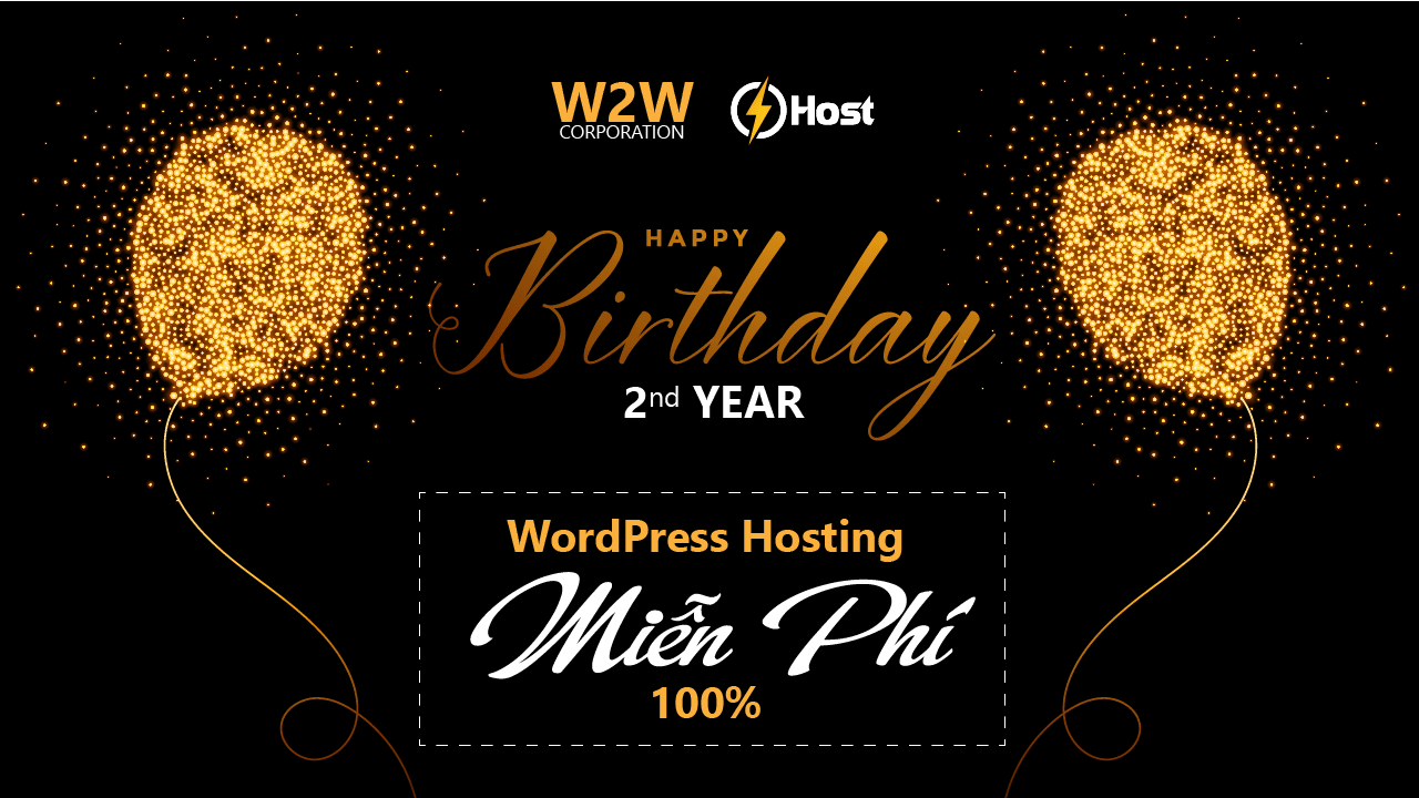 Chúc mừng sinh nhật W2W JSC & SHost - Tặng Hosting Miễn Phí