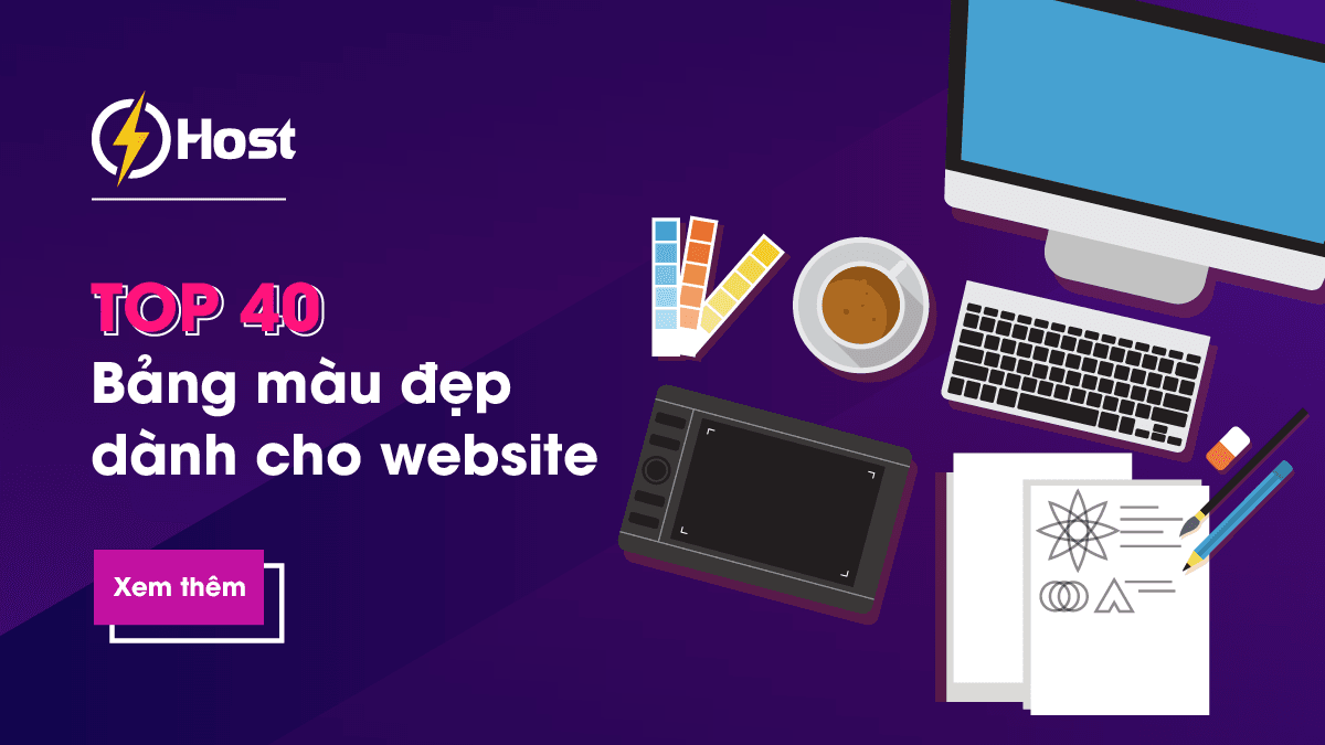 TOP 40 bảng màu đẹp dành cho thiết kế website